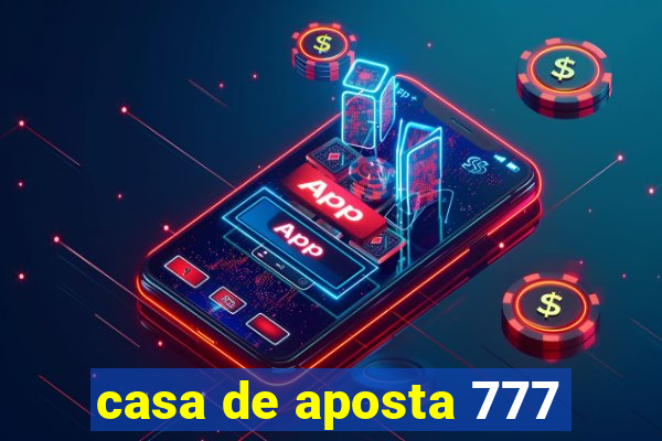 casa de aposta 777