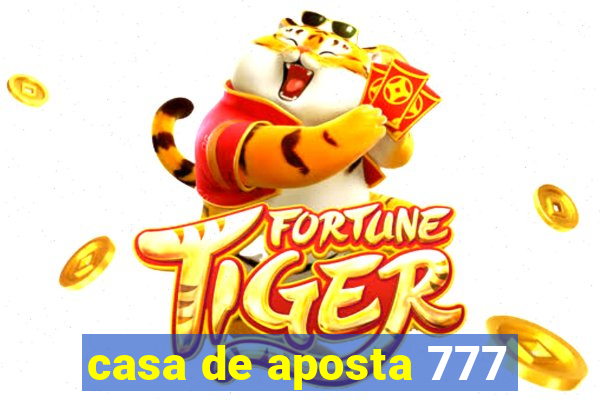 casa de aposta 777