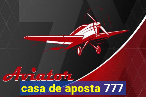 casa de aposta 777