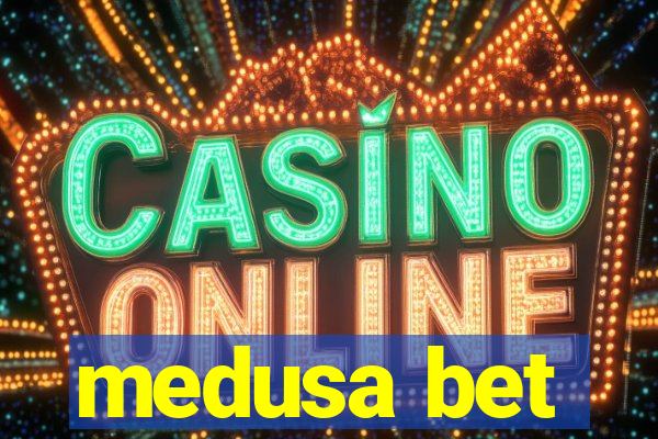 medusa bet