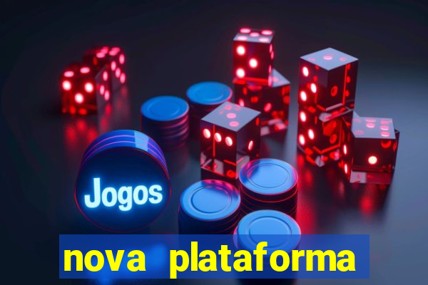 nova plataforma jogo do tigre