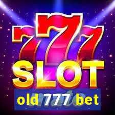 old 777 bet