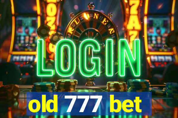 old 777 bet