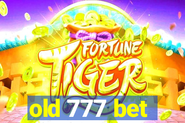 old 777 bet