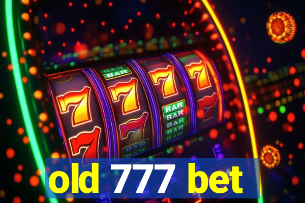 old 777 bet