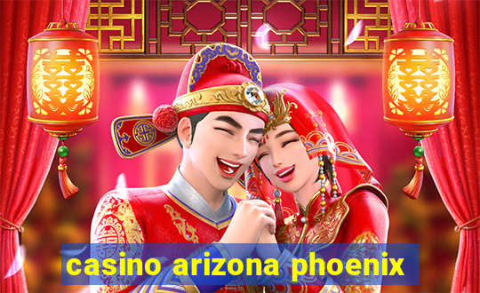 casino arizona phoenix