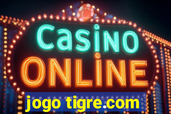 jogo tigre.com