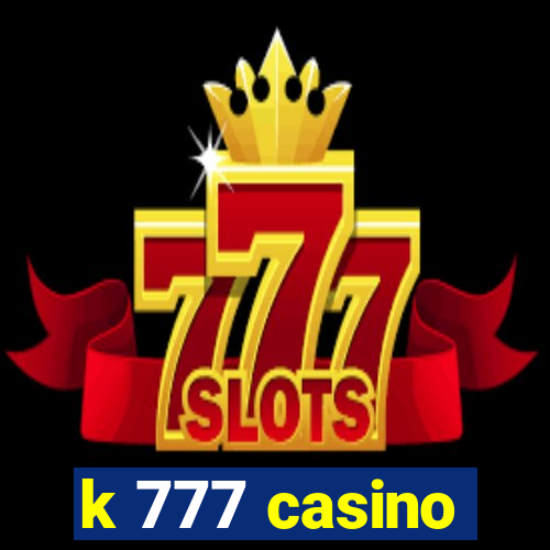 k 777 casino