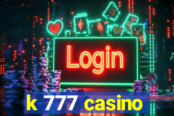 k 777 casino