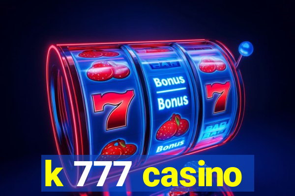 k 777 casino