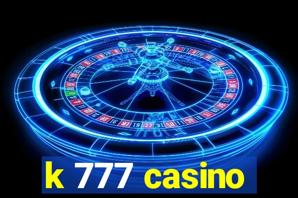 k 777 casino