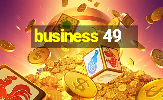 business 49