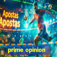 prime opinion