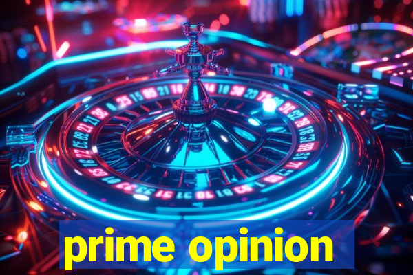 prime opinion