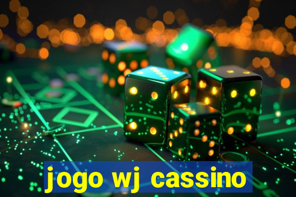 jogo wj cassino