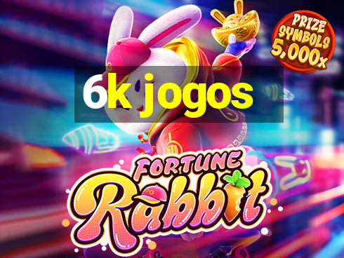 6k jogos