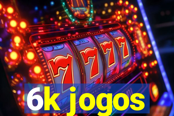 6k jogos