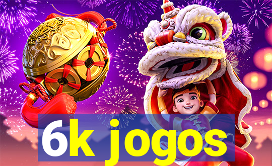 6k jogos