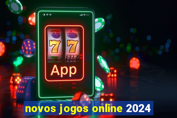 novos jogos online 2024