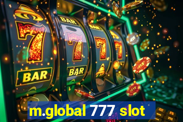 m.global 777 slot