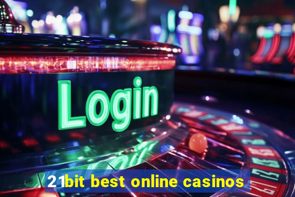 21bit best online casinos