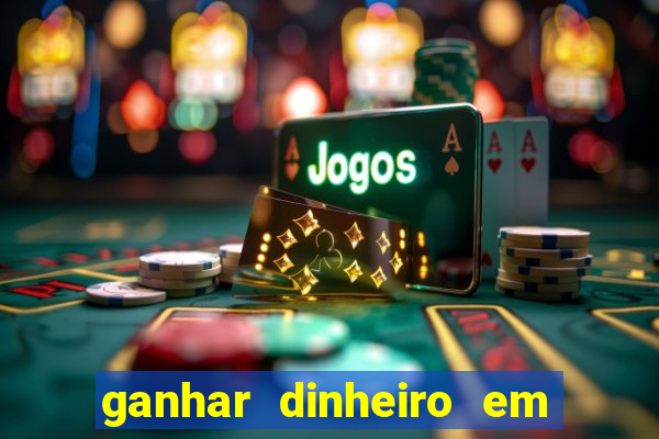 ganhar dinheiro em dolar jogando