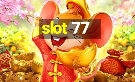 slot 77