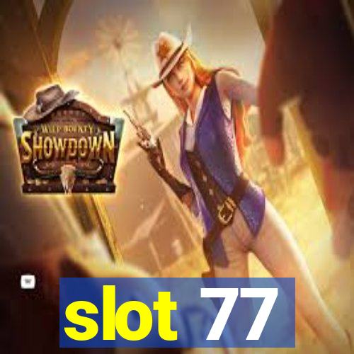 slot 77