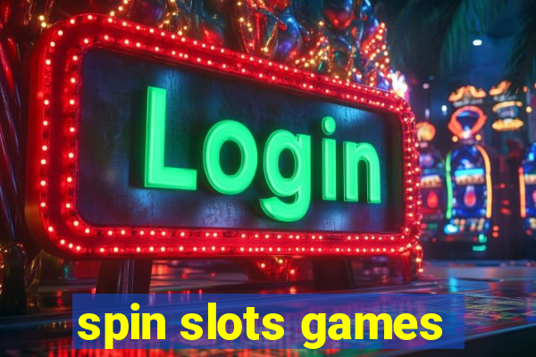 spin slots games