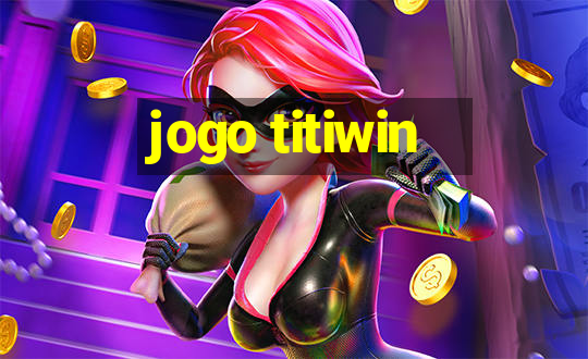 jogo titiwin