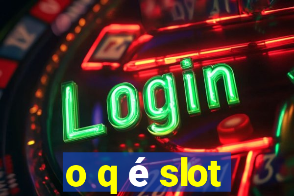 o q é slot