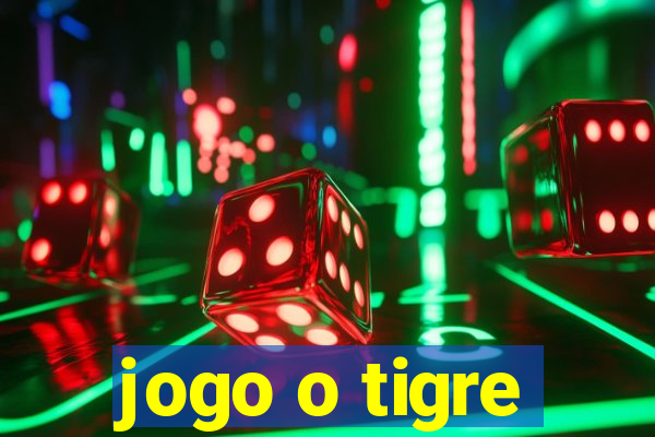 jogo o tigre