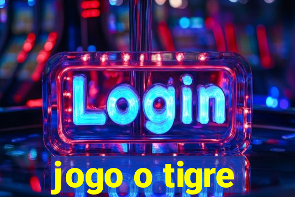 jogo o tigre