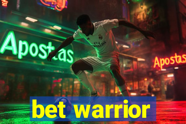 bet warrior