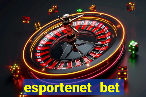 esportenet bet apostas online