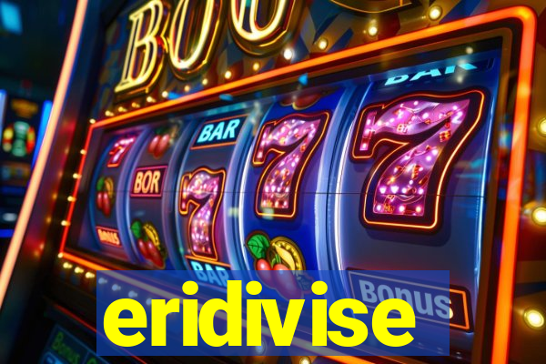 eridivise