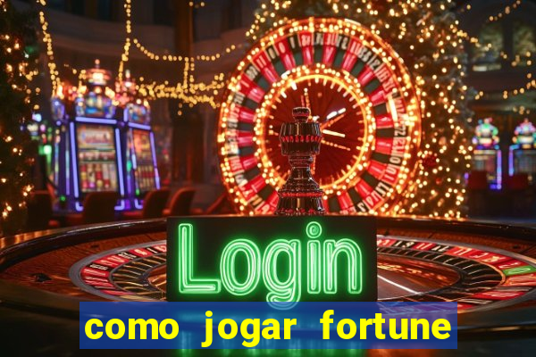 como jogar fortune tiger no celular