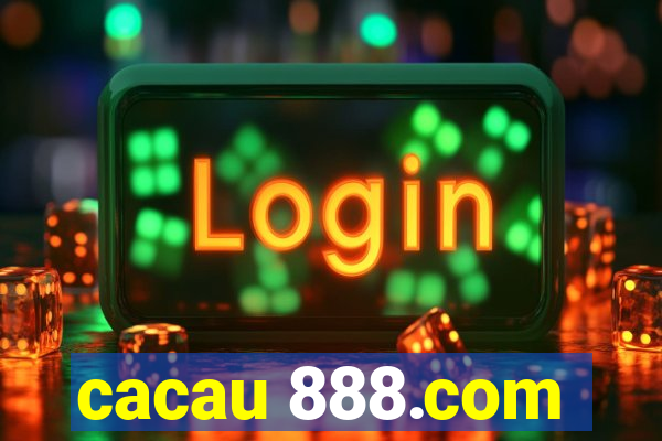 cacau 888.com