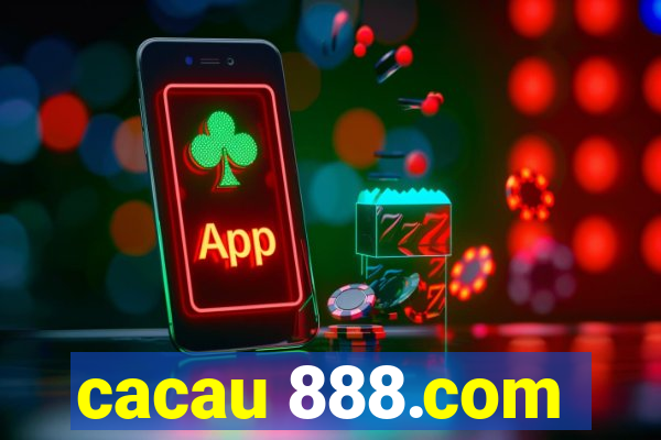 cacau 888.com