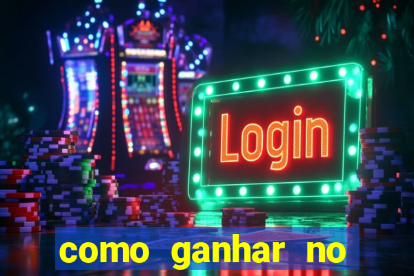 como ganhar no jogo online