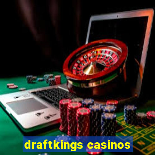 draftkings casinos