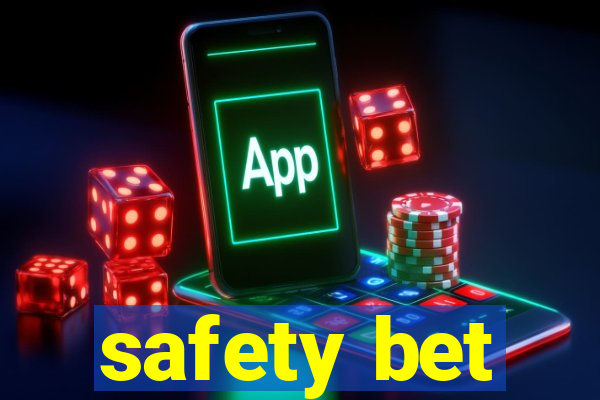 safety bet