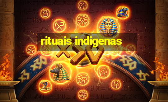 rituais indigenas