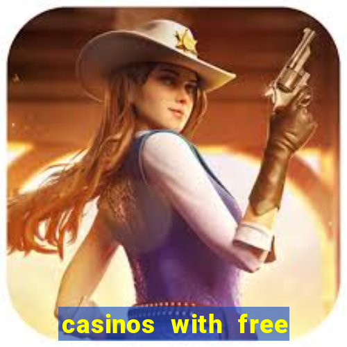 casinos with free money no deposit