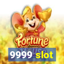 9999 slot