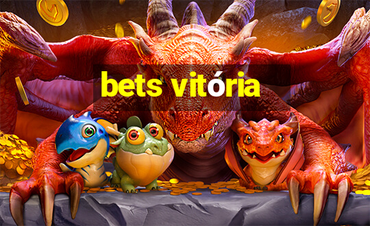 bets vitória