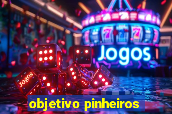 objetivo pinheiros