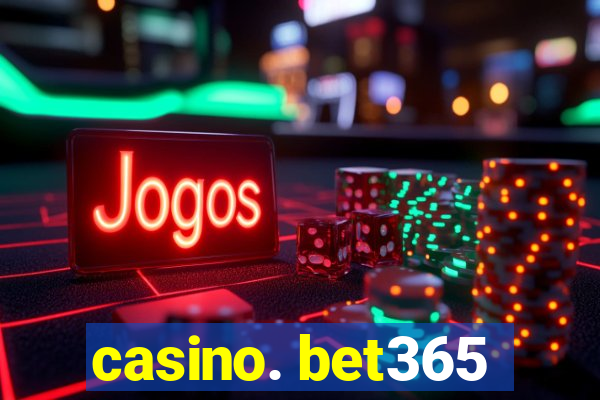 casino. bet365