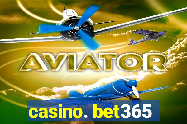 casino. bet365