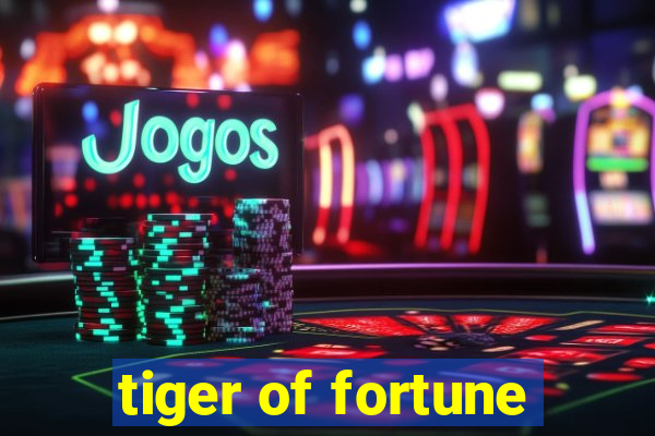 tiger of fortune